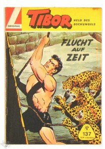 Tibor - Held des Dschungels (Lehning) 137: Flucht auf Zeit