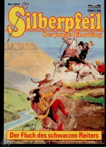 Silberpfeil - Der junge Häuptling 312: Der Fluch des schwarzen Reiters