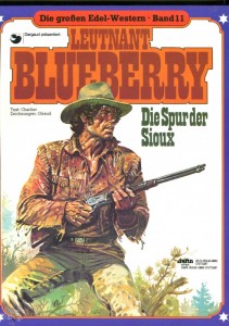 Die großen Edel-Western 11: Leutnant Blueberry: Die Spur der Sioux (Hardcover)