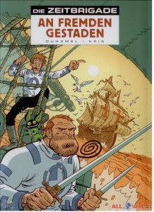 Die Zeitbrigade 1: An fremden Gestaden (Vorzugsausgabe)