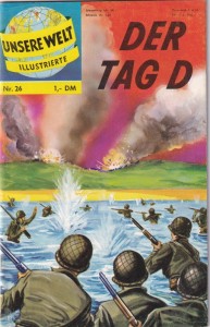Unsere Welt Illustrierte 26: Der Tag D
