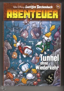 Lustiges Taschenbuch Abenteuer 11: Tunnel ohne Wiederkehr