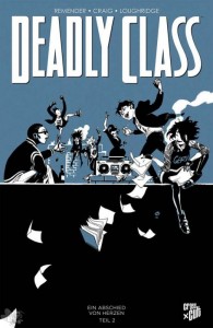 Deadly class 12: Ein Abschied von Herzen (Teil 2)