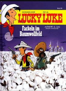 Lucky Luke 99: Fackeln im Baumwollfeld (Hardcover)