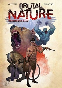 Brutal nature 1: Überleben ist alles !