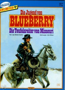 Comics Unlimited 10: Die Jugend von Blueberry: Die Teufelsreiter von Missouri