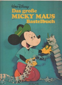 Das große Micky Maus Bastelbuch