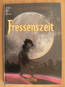 Das Gesetz der Wölfe 3: Fressenszeit