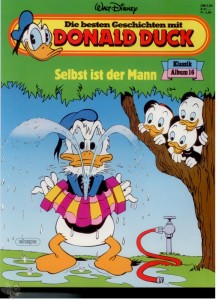 Die besten Geschichten mit Donald Duck 16: Selbst ist der Mann