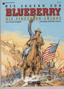 Leutnant Blueberry 35: Die Jugend von Blueberry - Die Pinkerton-Lösung