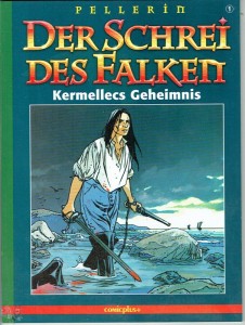 Der Schrei des Falken 1: Kermellecs Geheimnis