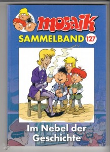 Mosaik Sammelband 127: Im Nebel der Geschichte (Softcover)