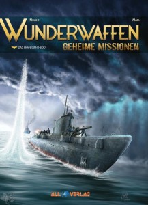 Wunderwaffen - Geheime Missionen 1: Das Phantom-U-Boot