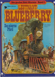 Die großen Edel-Western 4: Leutnant Blueberry: Das eiserne Pferd (Hardcover)
