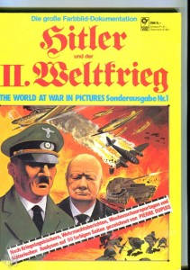 Hitler und der II. Weltkrieg Die große Farbbild-Dokumentation in Bildern