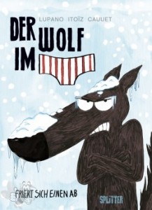 Der Wolf im Slip 2: Der Wolf im Slip friert sich einen ab