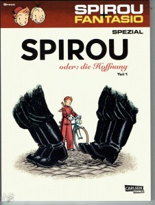 Spirou   Fantasio Spezial 26: Spirou oder: die Hoffnung (Teil 1)