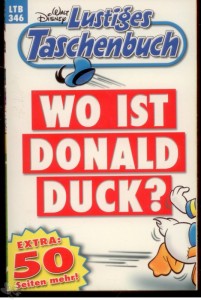 Walt Disneys Lustige Taschenbücher 346: Wo ist Donald Duck ?