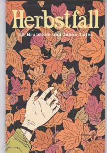 Ed Brubaker/Jason Lutes: Herbstfall 