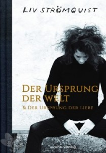 Der Ursprung der Welt &amp; Der Ursprung der Liebe 