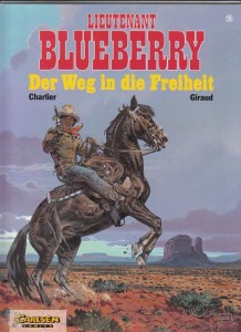 Lieutenant Blueberry 25: Der Weg in die Freiheit