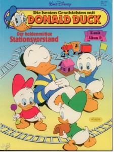 Die besten Geschichten mit Donald Duck 19: Der heldenmütige Stationsvorstand