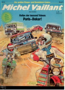 Die großen Flieger- und Rennfahrer-Comics 5: Michel Vaillant: Rallye der tausend Tränen: Paris - Dakar !