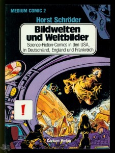 Medium Comic 2: Bildwelten und Weltbilder