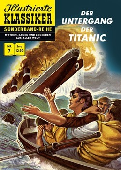 Illustrierte Klassiker - Sonderband-Reihe 7: Der Untergang der Titanic