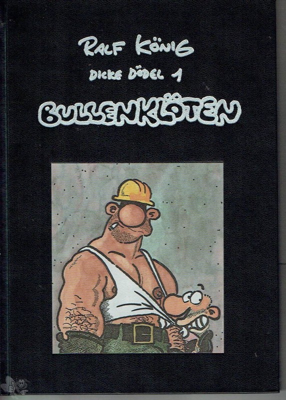 Dicke Dödel 1: Bullenklöten (Luxusausgabe)