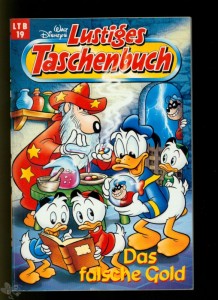 Walt Disneys Lustige Taschenbücher 19: Das falsche Gold (Neuauflage 1997)