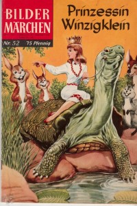 Bildermärchen 52: Prinzessin Winzigklein (1. Auflage)