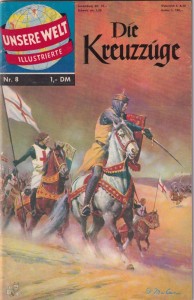 Unsere Welt Illustrierte 8: Die Kreuzzüge