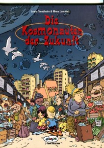 Die Kosmonauten der Zukunft 3: ... sind schon wieder da