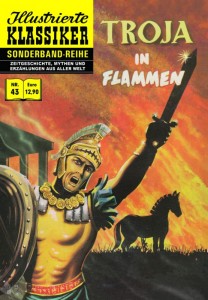 Illustrierte Klassiker - Sonderband-Reihe 44: Troja in Flammen