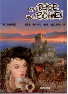 Der Sohn des Adlers 6: Die Reise nach Böhmen