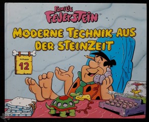 Familie Feuerstein. Moderne Technik aus der Steinzeit.