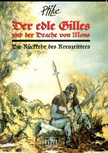 Der edle Gilles und der Drache von Mons 1: Die Rückkehr des Kreuzritters
