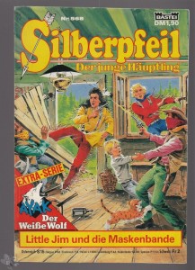 Silberpfeil - Der junge Häuptling 568: Little Jim und die Maskenbande