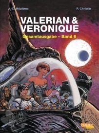 Valerian &amp; Veronique Gesamtausgabe 6