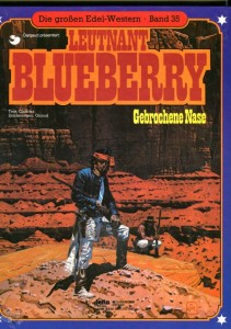Die großen Edel-Western 35: Leutnant Blueberry: Gebrochene Nase (Hardcover)