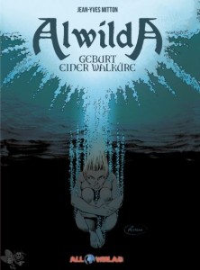 Alwilda 1: Geburt einer Walküre