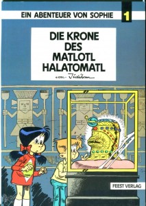 Ein Abenteuer von Sophie 1: Die Krone des Matlotl Halatomatl