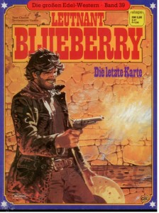 Die großen Edel-Western 39: Leutnant Blueberry: Die letzte Karte (Softcover)