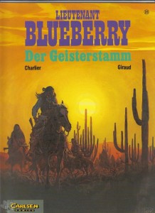 Lieutenant Blueberry 23: Der Geisterstamm