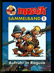 Mosaik Sammelband 1: Aufruhr in Ragusa (1. Auflage)