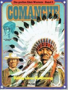 Die großen Edel-Western 6: Comanche: Krieg ohne Hoffnung