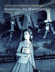 Madeleine, die Widerständige 1: Die entsicherte Rose