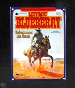 Die großen Edel-Western 18: Leutnant Blueberry: Die Goldmine des alten Mannes