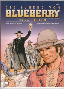 Leutnant Blueberry 47: Die Jugend von Blueberry - 1276 Seelen